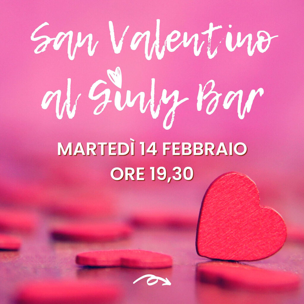 L’evento più romantico dell’anno a CHILOMETRO ZERO!
SAN VALENTINO AL GIULY BAR
Cena romantica & Gioco delle coppie
Martedì 14 febbraio, ore 19,30