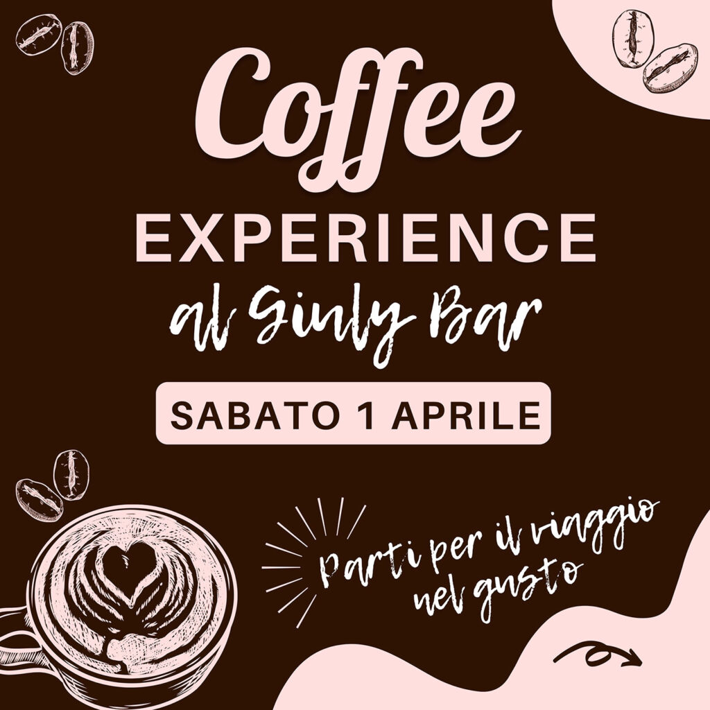 COFFEE EXPERIENCE AL GIULY BAR!
Vivi un fantastico viaggio nel mondo del caffè
Sabato 1 aprile
Sei pronto a partire?