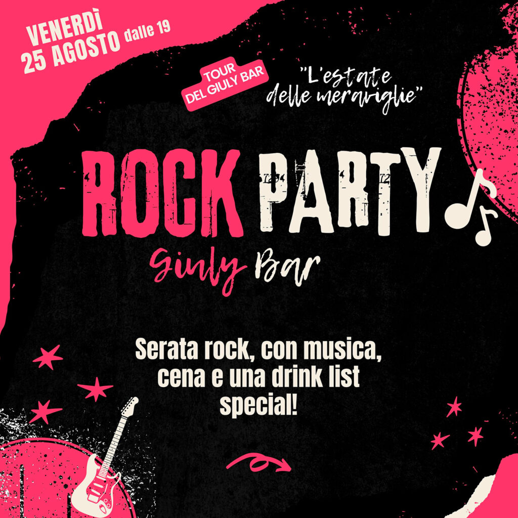 ROCK PARTY
TOUR “L’ESTATE DELLE MERAVIGLIE”
Venerdì 25 agosto dalle ore 19
Serata rock, con musica, cena e una drink list special!