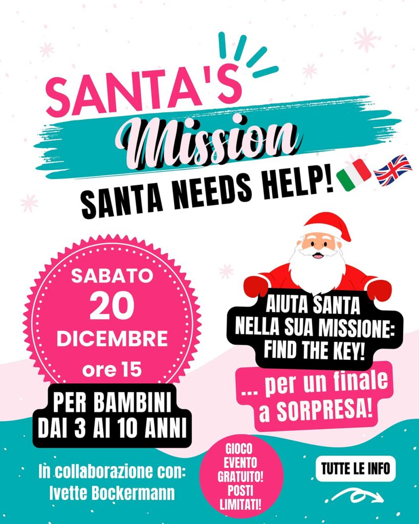 🎅🏻 SANTA’S MISSION – SANTA NEEDS HELP! 🎄
⏰ Sabato 20 dicembre alle ore 15
Per bambini dai 3 ai 10 anni